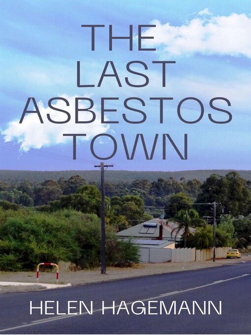 Title details for The Last Asbestos Town by Helen Hagemann - Wait list